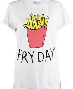 Fry Day T-Shirt VL