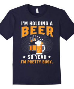 Holding Beer Yeah Pretty T-Shirt AV01