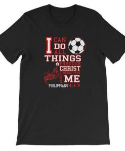 I Can Do All Things Through T-Shirt AV01