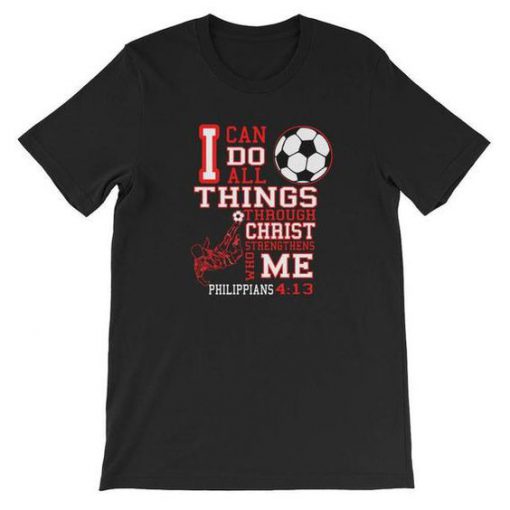 I Can Do All Things Through T-Shirt AV01