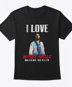 I LOVE Nipsey Hussle T-Shirt AZ01