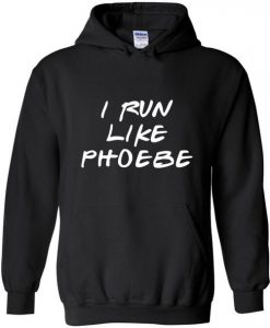 I Run Like Phoebe Hoodies AI01