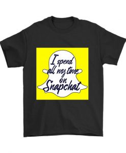 I Spend All My Time on snapchat T-shirt ER28