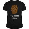 Is In My Dna T-Shirt EM01