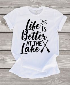 Life is Better at the Lake T-Shirt AV01