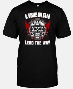 Lineman Lead The way T-Shirt DV01