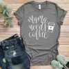 Mama Needs Coffee T-Shirt FR01