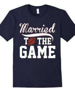 Married the American Football T-Shirt DV01