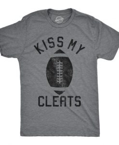 Mens Kiss My Cleats Football Tshirt AI01