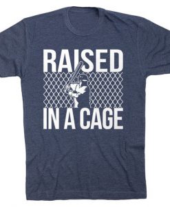 Raised In Cage T-Shirt FR01