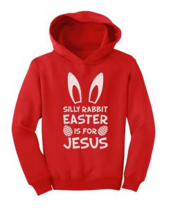 Silly Rabbit Easter Hoodie AZ01