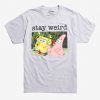 Stay Weird T-Shirt FR01