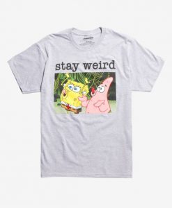 Stay Weird T-Shirt FR01