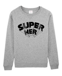 Super Her Sweatshirt FD29
