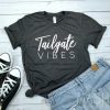 Tailgate Vibes T-Shirt FR01