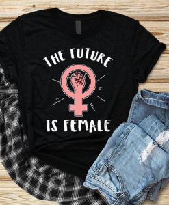 The Future Is Female T-Shirt FR01