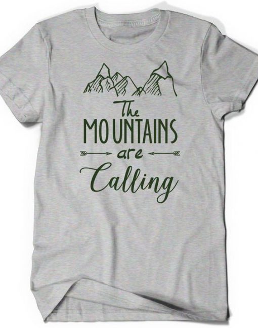 The Mountains Are Calling Tshirt FD29