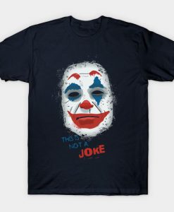 This is not a joke joker Classic T-Shirt VL01