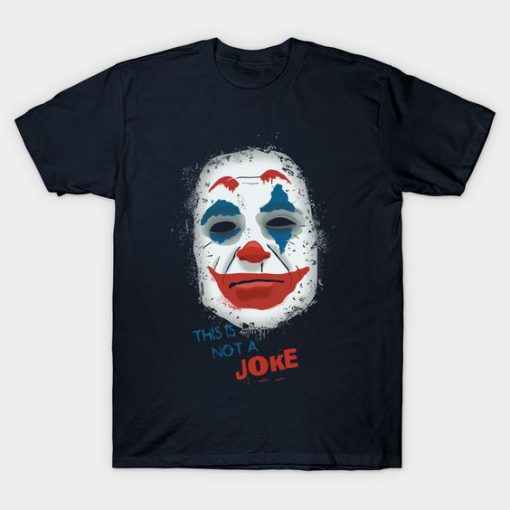 This is not a joke joker Classic T-Shirt VL01