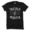 Treble Maker T-Shirt VL01