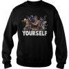 Yourself Fortnite for gamer Sweatshirt AV01