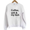 Caffee wifi & my bed sweatshirt NR21N