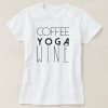 Coffee Yoga Wine T-shirt ER6N