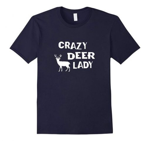 Crazey Deer Lady T-shirt AI7N