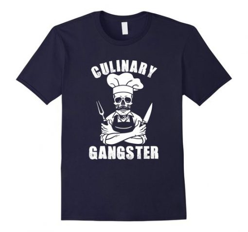 Culinary Gangster Tshirt DN21N