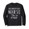 Dog mom Nurse Sweatshirt SR30N