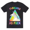 Fabulous As Fuck T-Shirt ER13N