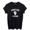 Fight Like T Shirt SR28N