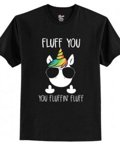 Fluff You Unicorn Tshirt EL5N