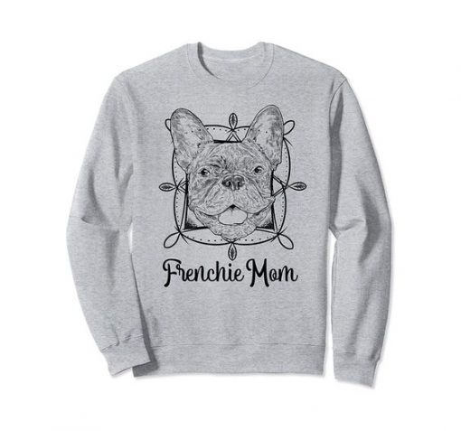 French Bulldog Mom Sweatshirt SR30N