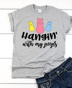 Hangin with my peeps T Shirt SR6N