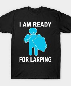 I am ready T Shirt SR30N