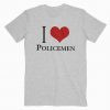 I love policemen T shirt SR13N