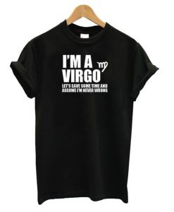 I’m A Virgo T shirt FD7N