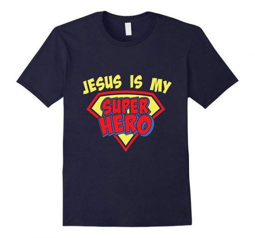 Jesus is my Super Hero t-shirt ER4N