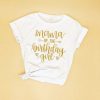 Mama Of The Birthday Girl T-Shirt VL1N