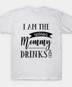 Mommy Drinks T Shirt SR30N