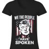 People have spoken T Shirt SR30N