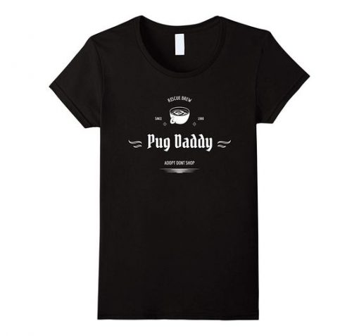Pug Daddy Coffee Shirt DN21N