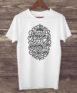 Quote Typography Graphic Tshirt ER6N