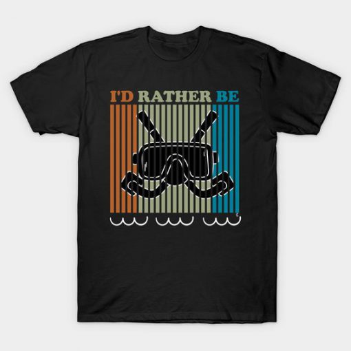 Rather Be T Shirt SR30N