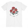 Roses Die T Shirt SR13N