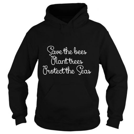 Save the Bees Quote Hoodie SR30N