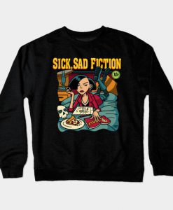 Sick Sad Fiction Sweatshirt SR30N