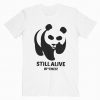 Still Alive Bitches T Shirt SR13N