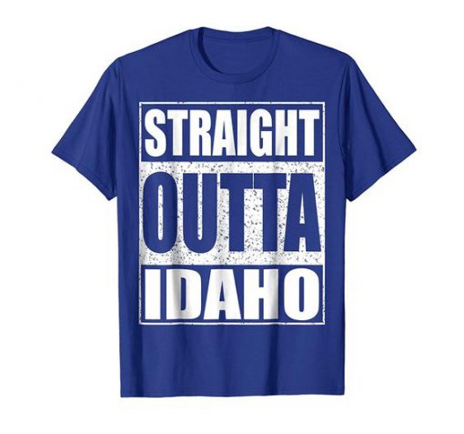 Straight Outta Idaho T-Shirt DN21N